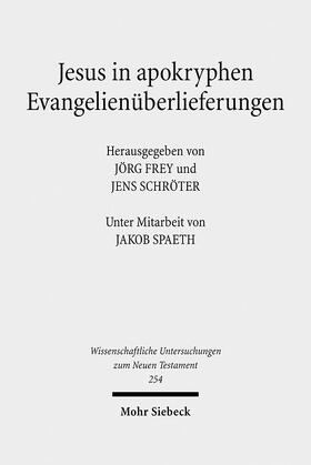 Frey / Schröter | Jesus in apokryphen Evangelienüberlieferungen | E-Book | sack.de