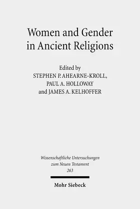 Ahearne-Kroll / Kelhoffer / Holloway | Women and Gender in Ancient Religions | E-Book | www.sack.de