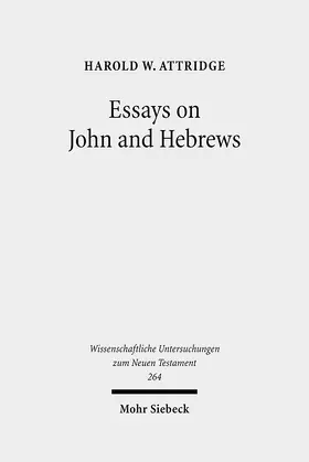 Attridge | Essays on John and Hebrews | E-Book | www.sack.de