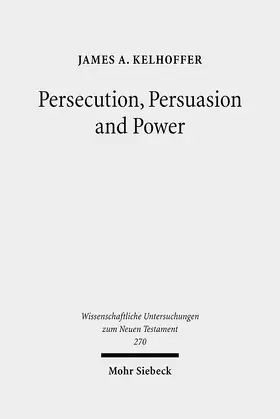 Kelhoffer |  Persecution, Persuasion and Power | eBook | Sack Fachmedien