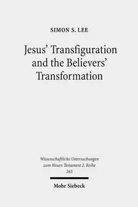 Lee |  Jesus' Transfiguration and the Believers' Transformation | eBook | Sack Fachmedien