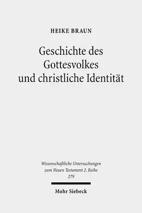 Braun |  Geschichte des Gottesvolkes und christliche Identität | eBook | Sack Fachmedien