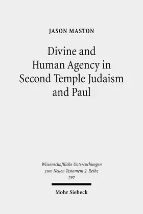 Maston |  Divine and Human Agency in Second Temple Judaism and Paul | eBook | Sack Fachmedien