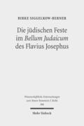 Siggelkow-Berner |  Die jüdischen Feste im Bellum Judaicum des Flavius Josephus | eBook | Sack Fachmedien