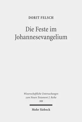 Felsch | Die Feste im Johannesevangelium | E-Book | www.sack.de