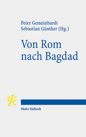 Gemeinhardt / Günther |  Von Rom nach Bagdad | Buch |  Sack Fachmedien