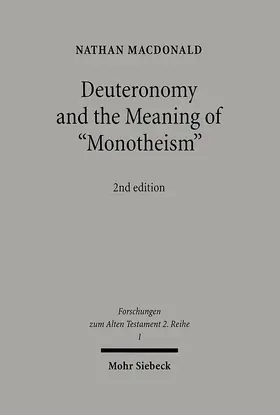 MacDonald |  Deuteronomy and the Meaning of "Monotheism" | Buch |  Sack Fachmedien