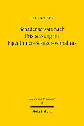 Becker | Schadensersatz nach Fristsetzung im Eigentümer-Besitzer-Verhältnis | Buch | sack.de