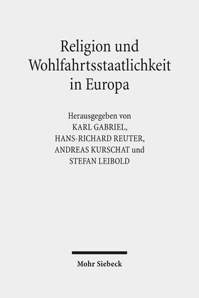 Gabriel / Kurschat / Reuter |  Religion und Wohlfahrtsstaatlichkeit in Europa | Buch |  Sack Fachmedien