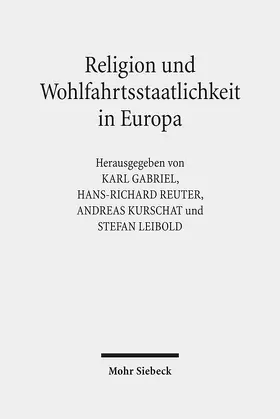 Gabriel / Kurschat / Reuter |  Religion und Wohlfahrtsstaatlichkeit in Europa | Buch |  Sack Fachmedien