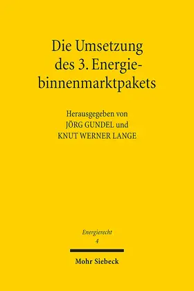 Gundel / Lange |  Die Umsetzung des 3. Energiebinnenmarktpakets | Buch |  Sack Fachmedien