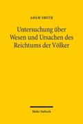 Smith / Streissler / Streißler |  Untersuchung über Wesen und Ursachen des Reichtums der Völker | Buch |  Sack Fachmedien