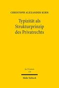 Kern |  Typizität als Strukturprinzip des Privatrechts | Buch |  Sack Fachmedien