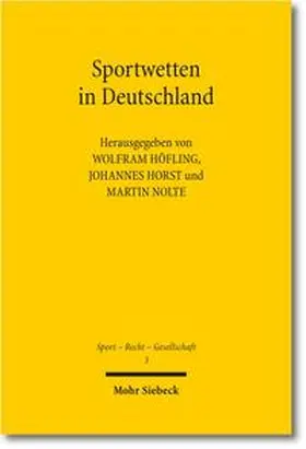 Höfling / Horst / Nolte |  Sportwetten in Deutschland | Buch |  Sack Fachmedien
