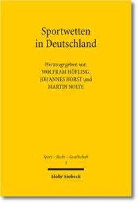 Höfling / Nolte / Horst | Sportwetten in Deutschland | Buch | 978-3-16-151734-1 | sack.de