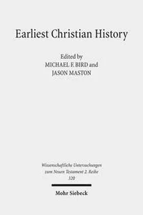 Bird / Maston | Earliest Christian History | Buch | 978-3-16-151743-3 | sack.de