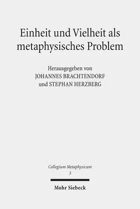 Brachtendorf / Herzberg |  Einheit und Vielheit als metaphysisches Problem | eBook | Sack Fachmedien