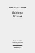 Görgemanns / Hirsch-Luipold / Baumbach |  Philologos Kosmos | Buch |  Sack Fachmedien
