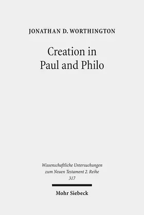 Worthington |  Creation in Paul and Philo | eBook | Sack Fachmedien