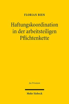 Bien | Haftungskoordination in der arbeitsteiligen Pflichtenkette | Buch | 978-3-16-151888-1 | sack.de