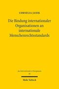 Janik |  Die Bindung internationaler Organisationen an internationale Menschenrechtsstandards | Buch |  Sack Fachmedien