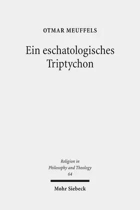 Meuffels |  Ein eschatologisches Triptychon | Buch |  Sack Fachmedien