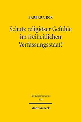 Rox |  Schutz religiöser Gefühle im freiheitlichen Verfassungsstaat? | Buch |  Sack Fachmedien