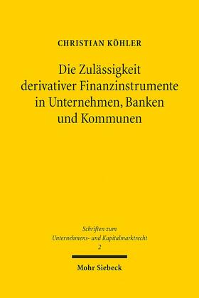 Köhler | Köhler, C: Zulässigkeit derivativer Finanzinstrumente | Buch | sack.de