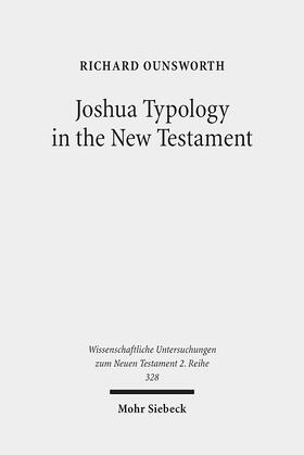 Ounsworth | Joshua Typology in the New Testament | Buch | 978-3-16-151932-1 | sack.de