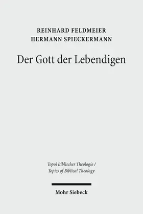 Feldmeier / Spieckermann |  Der Gott der Lebendigen | eBook | Sack Fachmedien