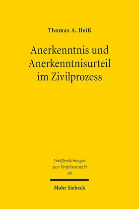 Heiß |  Anerkenntnis und Anerkenntnisurteil im Zivilprozess | Buch |  Sack Fachmedien