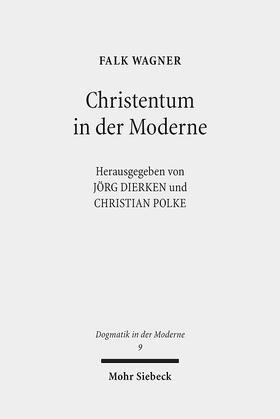 Dierken / Wagner / Polke |  Christentum in der Moderne | Buch |  Sack Fachmedien