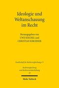 Kischel / Kirchner |  Ideologie und Weltanschauung im Recht | Buch |  Sack Fachmedien