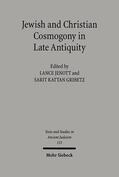Jenott / Kattan Gribetz |  Jewish and Christian Cosmogony in Late Antiquity | Buch |  Sack Fachmedien