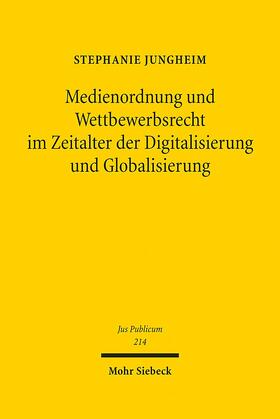 Jungheim | Medienordnung und Wettbewerbsrecht im Zeitalter der Digitalisierung und Globalisierung | E-Book | sack.de