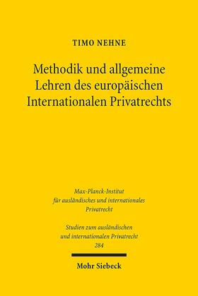 Nehne |  Methodik und allgemeine Lehren des europäischen Internationalen Privatrechts | Buch |  Sack Fachmedien