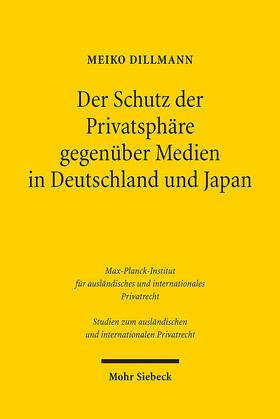 Dillmann |  Der Schutz der Privatsphäre gegenüber Medien in Deutschland und Japan | Buch |  Sack Fachmedien