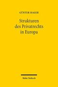 Hager |  Die Strukturen des Privatrechts in Europa | Buch |  Sack Fachmedien