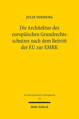 Vondung |  Die Architektur des europäischen Grundrechtsschutzes nach dem Beitritt der EU zur EMRK | eBook | Sack Fachmedien