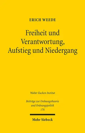 Weede |  Freiheit und Verantwortung, Aufstieg und Niedergang | eBook | Sack Fachmedien