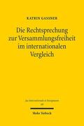 Gaßner |  Die Rechtsprechung zur Versammlungsfreiheit im internationalen Vergleich | eBook | Sack Fachmedien