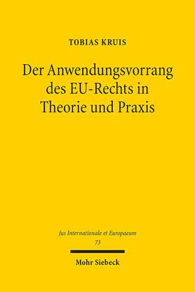 Kruis |  Der Anwendungsvorrang des EU-Rechts in Theorie und Praxis | eBook | Sack Fachmedien
