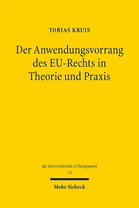 Kruis |  Der Anwendungsvorrang des EU-Rechts in Theorie und Praxis | eBook | Sack Fachmedien