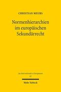 Meurs |  Normenhierarchien im europäischen Sekundärrecht | eBook | Sack Fachmedien