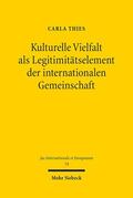 Thies |  Kulturelle Vielfalt als Legitimitätselement der internationalen Gemeinschaft | eBook | Sack Fachmedien