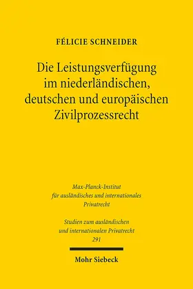 Schneider |  Die Leistungsverfügung im niederländischen, deutschen und europäischen Zivilprozessrecht | eBook | Sack Fachmedien