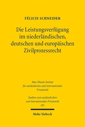 Schneider | Die Leistungsverfügung im niederländischen, deutschen und europäischen Zivilprozessrecht | E-Book | sack.de