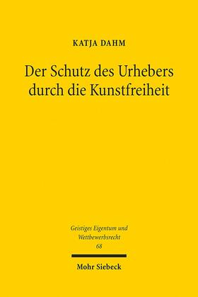 Dahm | Der Schutz des Urhebers durch die Kunstfreiheit | Buch | 978-3-16-152200-0 | sack.de