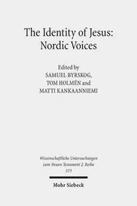 Byrskog / Holmén / Kankaanniemi |  The Identity of Jesus: Nordic Voices | Buch |  Sack Fachmedien