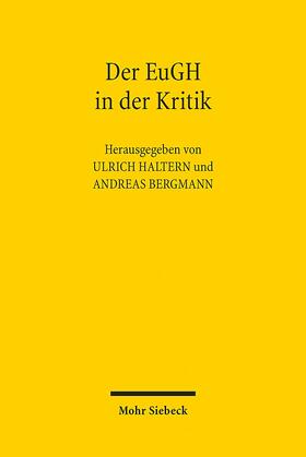 Haltern / Bergmann | Der EuGH in der Kritik | Buch | 978-3-16-152233-8 | sack.de